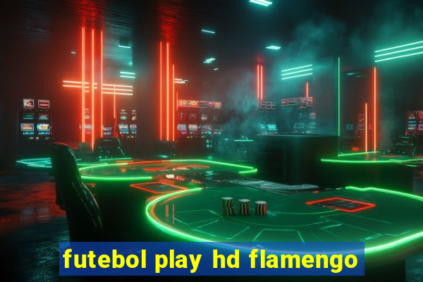 futebol play hd flamengo